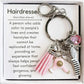 🎁LAST DAY 49% OFF💕Hairstylist Gift Keychain